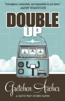 Double Up (A Davis Way Crime Caper) (Volume 6) - Gretchen Archer