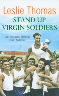 Stand Up Virgin Soldiers - Leslie Thomas