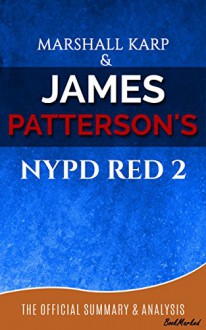 NYPD Red 2: A Novel By James Patterson and Marshall Karp | Official Summary and Analysis - BookMarked (NYPD Red 2 Summary & Analysis, NYPD Red 2, James Patterson , Marshall Karp, NYPD Red 2 Review) - NYPD Red 2, BookMarked, James Patterson, Marshall Karp