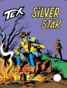 Tex n. 129: Silver Star - Gianluigi Bonelli, Erio Nicolò, Aurelio Galleppini