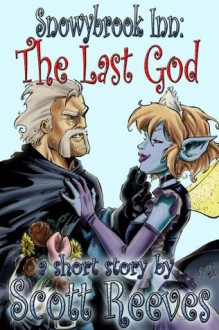 Snowybrook Inn: The Last God - Scott Reeves