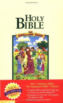 NIrV Children's Bible, The Beginner's Bible Ed. - Zondervan Publishing