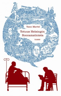 Totuus Helsingin Roccamatioista - Yann Martel