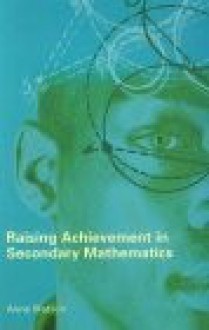 Raising Achievement in Secondary Mathematics - Watson