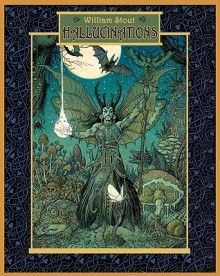 William Stout: Hallucinations - William Stout