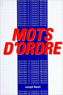 Mots D'Ordre - Joseph P. Natoli