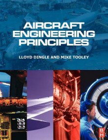 Aircraft Engineering Principles - Lloyd Dingle, Mike H. Tooley