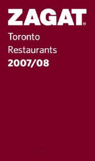 Zagat 2008/2009 Best of Toronto - Zagat Survey