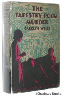 The tapestry room murder (A Fleming Stone detective story) - Carolyn Wells