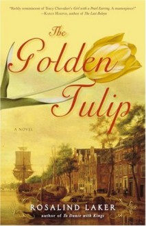 The Golden Tulip - Rosalind Laker