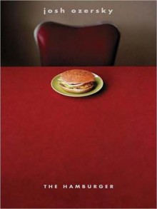 The Hamburger: A History - Josh Ozersky, Nick Williams