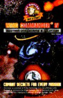 Wing Commander IV Unauthorized Secrets & Solutions (Game Buster Get a Clue) - Bart G. Farkas