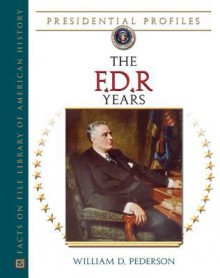 The FDR Years - William D. Pederson