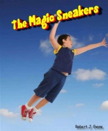 The Magic Sneakers - Robert Evans