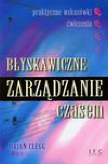 Błyskawiczne zarządzanie czasem - Brian Clegg, Muller Łukasz