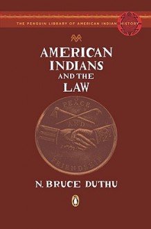 American Indians and the Law - N. Bruce Duthu, Colin G. Calloway