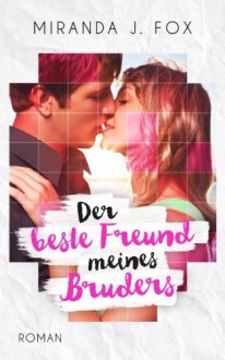 Der beste Freund meines Bruders - Miranda J. Fox