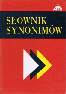 Słownik synonimów - Andrzej Dąbrówka, Ewa Geller, Ryszard Turczyn