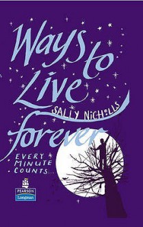 Ways To Live Forever - Sally Nicholls