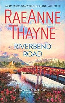 Riverbend Road (Haven Point) - RaeAnne Thayne