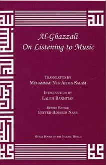 Al-Ghazzali on Listening to Music - Mohammed al-Ghazali