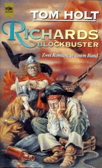 Richards Blockbuster - Tom Holt