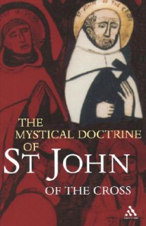 The Mystical Doctrine of St. John of the Cross - Juan de la Cruz, R.H.J. Steuart