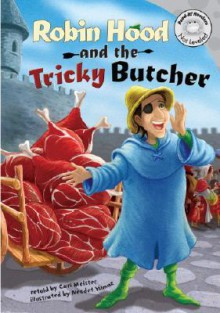 Robin Hood And The Tricky Butcher (Read It! Readers) - Cari Meister