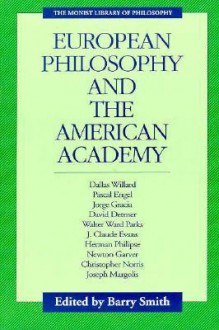 European Philosophy and the American Academy - Barry Smith