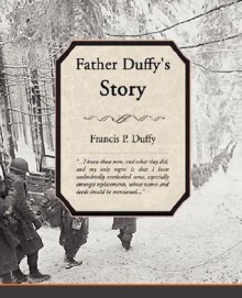 Father Duffy's Story - Francis Duffy