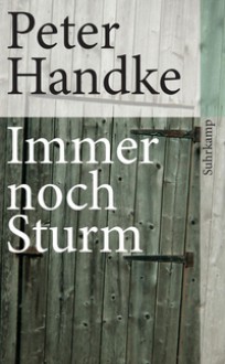 Immer noch Sturm - Peter Handke