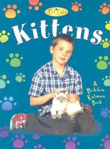 Kittens - Niki Walker, Bobbie Kalman