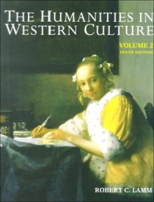 Humanities In Western Culture, Volume Two - Robert C. Lamm