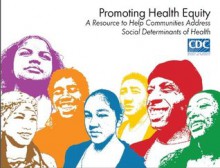 Promoting Health Equity: A Resource to Help Communities Address Social Determinants of Health - Marilyn Metzler, Laura K. Brennan Ramirez, Elizabeth A. Baker