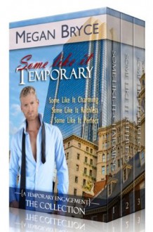 Some Like It Temporary - The Collection Box Set (A Temporary Engagement) - Megan Bryce