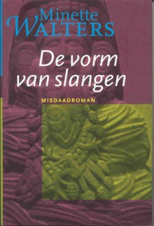 De vorm van slangen - Minette Walters, Nienke van der Meulen