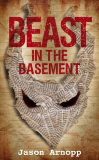 Beast In The Basement - Jason Arnopp