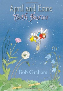 April and Esme Tooth Fairies - Bob Graham