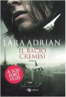 Il bacio cremisi (La Stirpe di Mezzanotte, #2) - Gabriele Giorgi, Lara Adrian