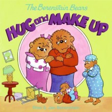 The Berenstain Bears Hug and Make Up - Stan Berenstain, Jan Berenstain