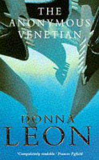 The Anonymous Venetian - Donna Leon