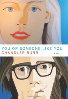 You or Someone Like You - Chandler Burr