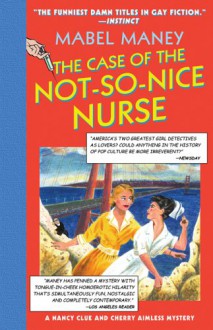 The Case of the Not-So-Nice Nurse - Mabel Maney