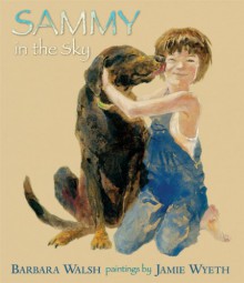 Sammy in the Sky - Barbara Walsh