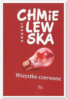 Wszystko czerwone - Joanna Chmielewska