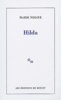 Hilda - Marie NDiaye