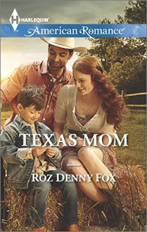 Texas Mom (Harlequin American Romance) - Roz Denny Fox