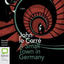 A Small Town in Germany - John le Carré, Michael Jayston