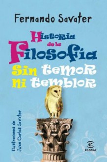 Historia de la Filosofía sin temor ni temblor (Spanish Edition) - Fernando Savater