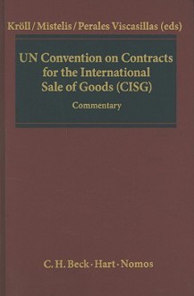 UN Convention on Contracts for the International Sale of Goods (CISG) - Stefan Kroll, Loukas Mistelis, Maria del Pilar Perales Viscacillas